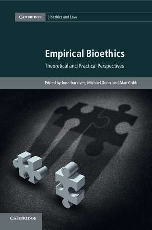 Empirical Bioethics: Theoretical and Practical Perspectives de Jonathan Ives