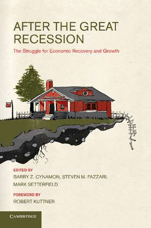 After the Great Recession: The Struggle for Economic Recovery and Growth de Barry Z. Cynamon