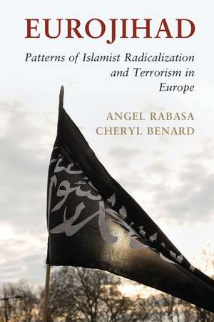 Eurojihad: Patterns of Islamist Radicalization and Terrorism in Europe de Angel Rabasa