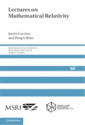 Lectures on Mathematical Relativity de Justin Corvino