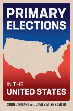 Primary Elections in the United States de Shigeo Hirano