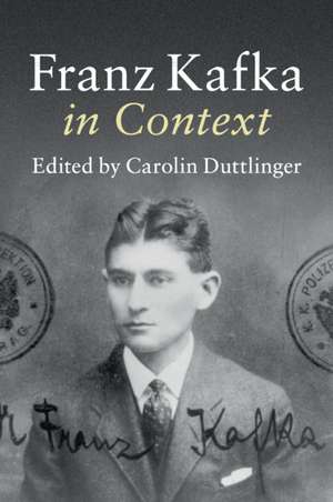 Franz Kafka in Context de Carolin Duttlinger