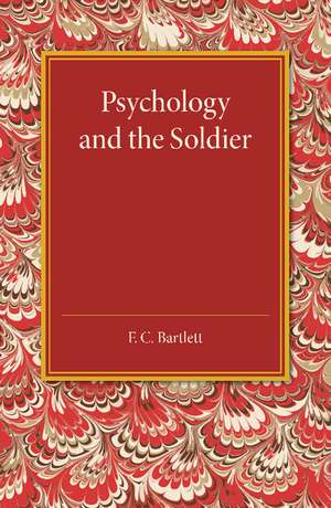 Psychology and the Soldier de F. C. Bartlett