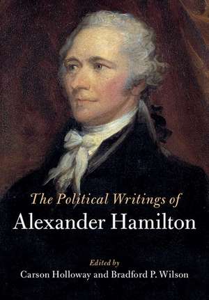 The Political Writings of Alexander Hamilton 2 Volume Paperback Set de Alexander Hamilton