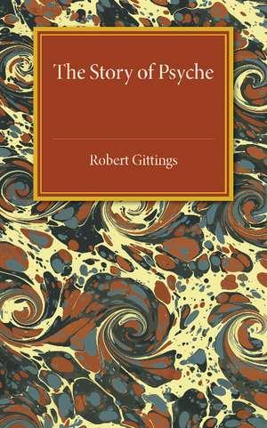 The Story of Psyche de Robert Gittings