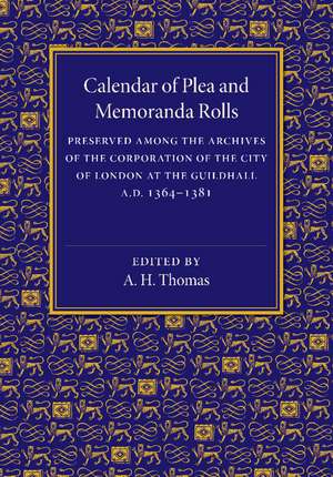 Calendar of Plea and Memoranda Rolls: AD 1364–1381 de A. H. Thomas