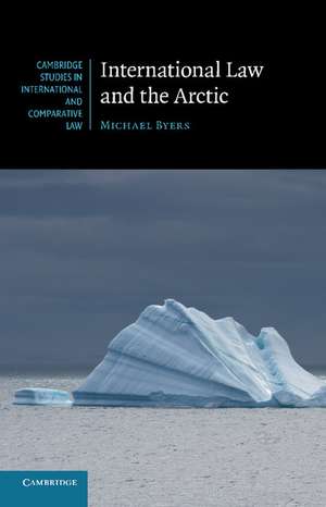 International Law and the Arctic de Michael Byers