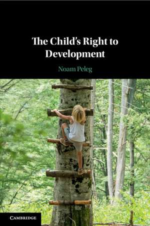 The Child's Right to Development de Noam Peleg