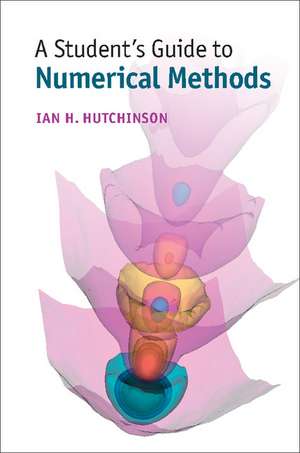 A Student's Guide to Numerical Methods de Ian H. Hutchinson