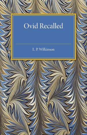 Ovid Recalled de L. P. Wilkinson