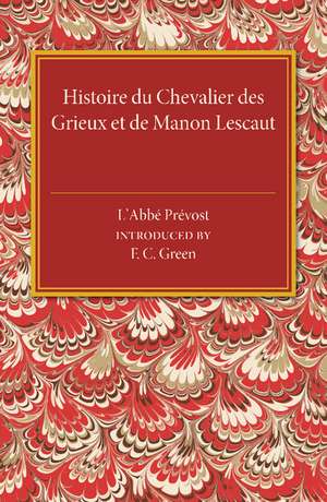 Histoire du Chevalier des Grieux et de Manon Lescaut de Abbe Prevost