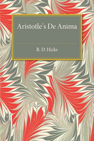 Aristotle De Anima: With Translation, Introduction and Notes de R. D. Hicks