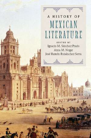 A History of Mexican Literature de Ignacio M. Sänchez Prado