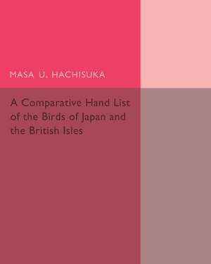 A Comparative Hand List of the Birds of Japan and the British Isles de Masa U. Hachisuka