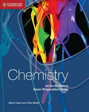 Chemistry for the IB Diploma Exam Preparation Guide de Steve Owen