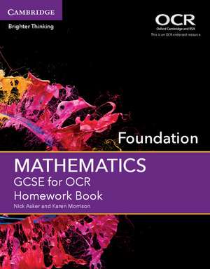 GCSE Mathematics for OCR Foundation Homework Book de Nick Asker