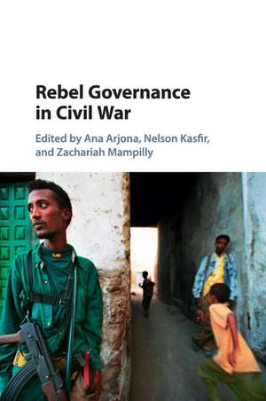 Rebel Governance in Civil War de Ana Arjona