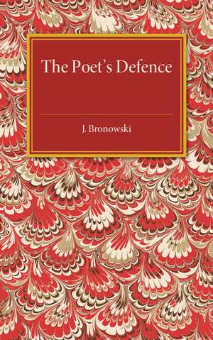 The Poet's Defence de J. Bronowski