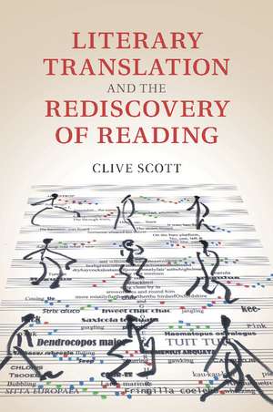 Literary Translation and the Rediscovery of Reading de Clive Scott