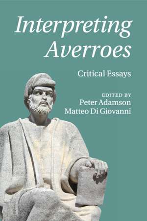 Interpreting Averroes: Critical Essays de Peter Adamson