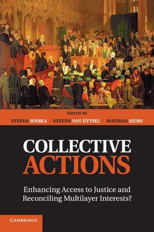 Collective Actions: Enhancing Access to Justice and Reconciling Multilayer Interests? de Stefan Wrbka