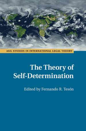 The Theory of Self-Determination de Fernando R. Tesón