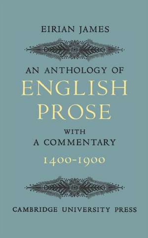 An Anthology of English Prose 1400–1900 de Eirian James