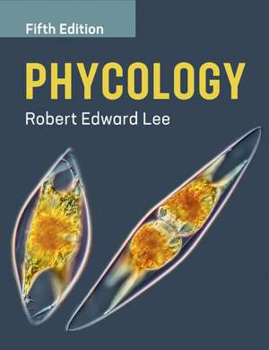 Phycology de Robert Edward Lee