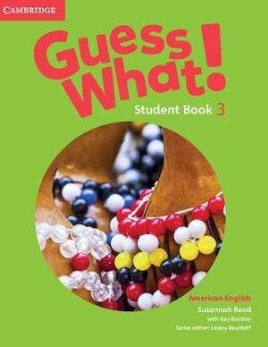 Guess What! American English Level 3 Student's Book de Susannah Reed