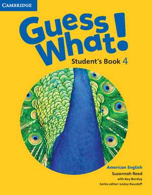 Guess What! American English Level 4 Student's Book de Susannah Reed