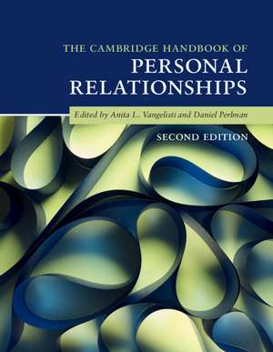 The Cambridge Handbook of Personal Relationships de Anita L. Vangelisti