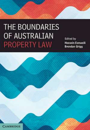 The Boundaries of Australian Property Law de Hossein Esmaeili