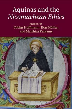 Aquinas and the Nicomachean Ethics de Tobias Hoffmann