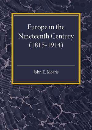 Europe in the XIX Century (1815–1914) de John E. Morris