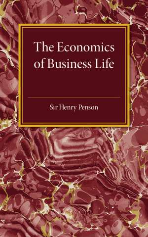 The Economics of Business Life de Henry Penson