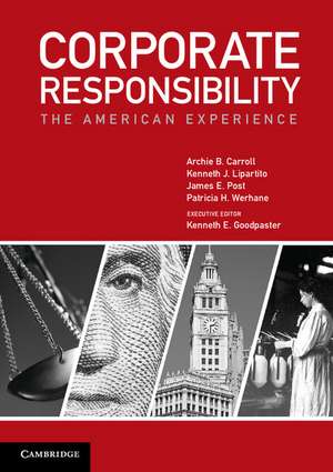 Corporate Responsibility: The American Experience de Archie B. Carroll