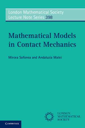 Mathematical Models in Contact Mechanics de Mircea Sofonea