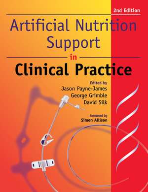 Artificial Nutrition and Support in Clinical Practice de Jason Payne-James