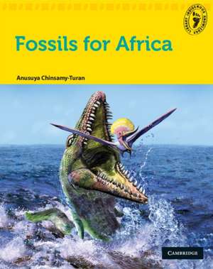 Fossils for Africa de Anusuya Chinsamy-Turan