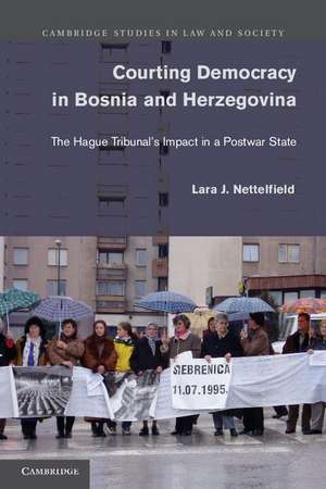 Courting Democracy in Bosnia and Herzegovina de Lara J. Nettelfield