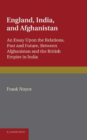 England, India and Afghanistan de Frank Noyce