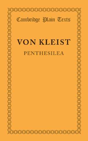 Penthesilea: Ein Trauerspiel de Heinrich Von Kleist