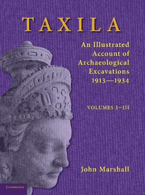 Taxila 3 Volume Paperback Set: An Illustrated Account of Archaeological Excavations de John Marshall