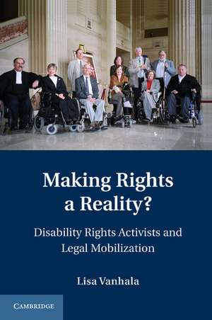 Making Rights a Reality?: Disability Rights Activists and Legal Mobilization de Lisa Vanhala