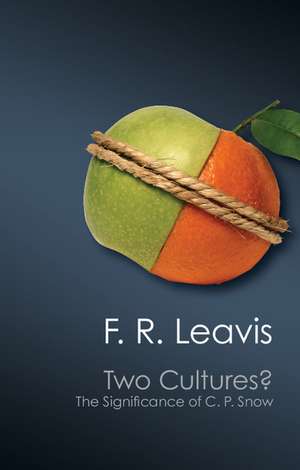 Two Cultures?: The Significance of C. P. Snow de F. R. Leavis