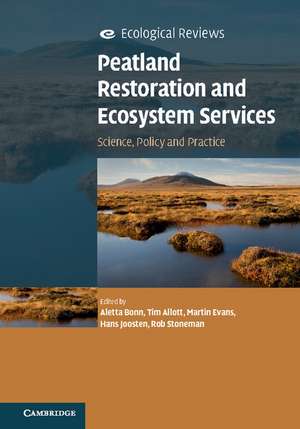 Peatland Restoration and Ecosystem Services: Science, Policy and Practice de Aletta Bonn