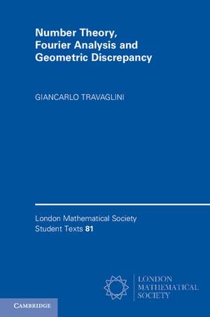 Number Theory, Fourier Analysis and Geometric Discrepancy de Giancarlo Travaglini