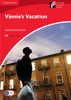 Vinnie's Vacation Level 1 Beginner/Elementary American English Edition de Antoinette Moses