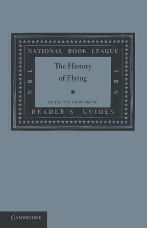 The History of Flying de Charles H. Gibbs-Smith