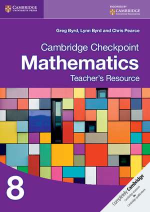 Cambridge Checkpoint Mathematics Teacher's Resource 8 de Greg Byrd